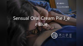 Sensual Oral Cream Pie J_er Blue